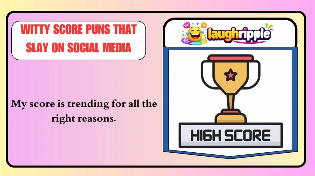 Witty Score Puns That Slay on Social Media