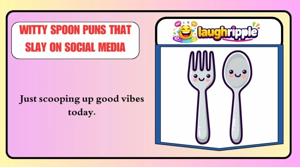 Witty Spoon Puns That Slay on Social Media