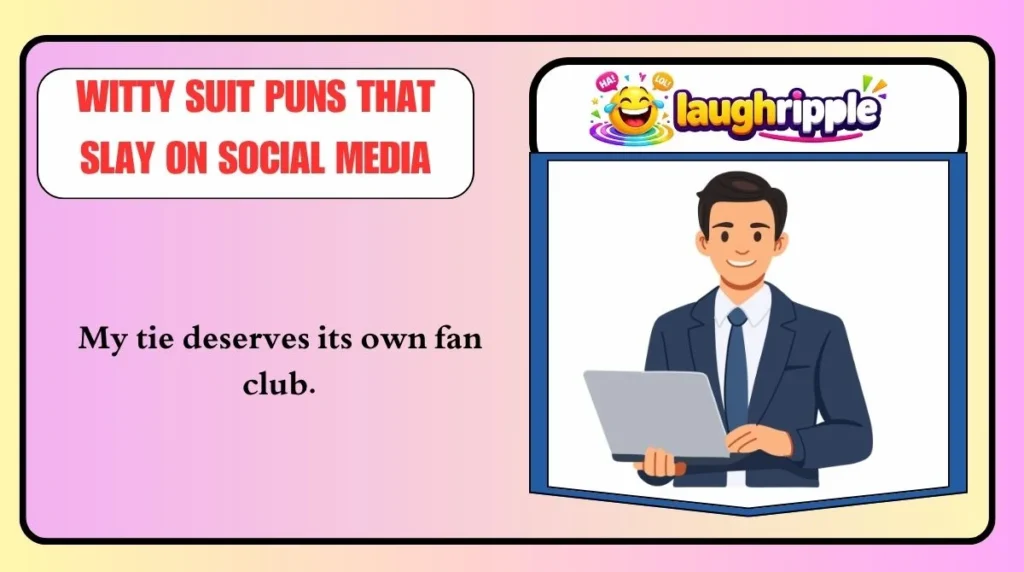Witty Suit Puns That Slay on Social Media