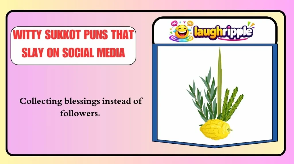 Witty Sukkot Puns That Slay on Social Media